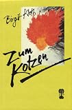 Zum Kotzen - Birgit Kloth