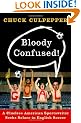 Bloody Confused!: A Clueless American Sportswriter Seeks Solace in English Soccer