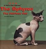 The Sphynx: The Hairless Cat (Kid's Cat Library)->Cliquez sur l'image pour obtenir des informations sur ce livre