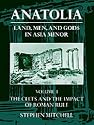 Anatolia: Land, Men, and Gods in Asia Minor Volume I: The Celts in Anatolia and the Impact of Roman Rule (Celts in Anatolia & the Impact of Roman Rule)