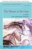 The Horses at the Gate: A Novel