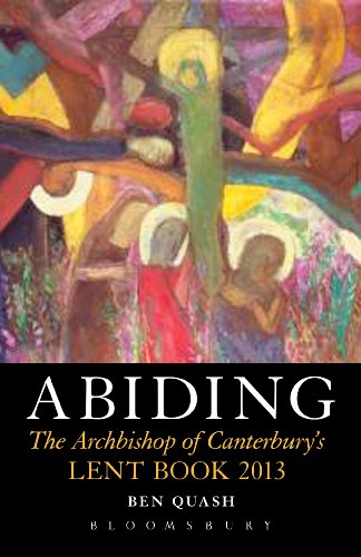 Abiding: The Archbishop of Canterbury's Lent Book 2013
