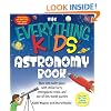 The Everything Kids' Astronomy Book: Blast into outer space with stellar facts, intergalactic trivia, and out-of-this-world puzzles (Everything Kids Series)
