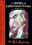 The Bad Beginning (A Series of Unfortunate Events No.1)