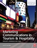 Marketing Communications In Tourism And Hospitality : Concepts, Strategies And Cases