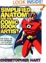 Simplified Anatomy for the Comic Book Artist: How to Draw the New Streamlined Look of Action-Adventure Comics!