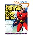 Simplified Anatomy for the Comic Book Artist: How to Draw the New Streamlined Look of Action-adventure Comics