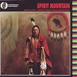 Spirit Mountain: Authentic Music of the American Indian