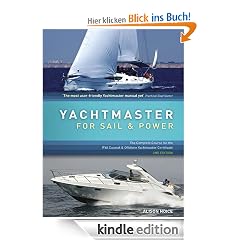 Yachtmaster for Sail and Power: The Complete Course for the RYA Coastal and Offshore Yachtmaster Certificate