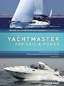 Yachtmaster for Sail and Power: The Complete Course for the RYA Coastal and Offshore Yachtmaster Certificate