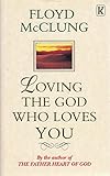 Loving the God who loves you