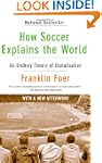 How Soccer Explains The World: An Unl...