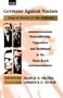 Germans against Nazism: Nonconformity, Opposition and Resistance in the Third Reich
