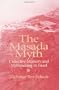 Masada Myth: Collective Memory and Mythmaking in Israel