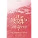 Masada Myth: Collective Memory and Mythmaking in Israel