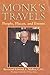 Monk's Travels: People, Places, and Events