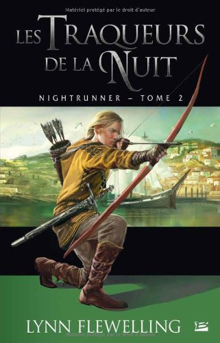 Nightrunner, Tome 2 : Les traqueurs de la nuit