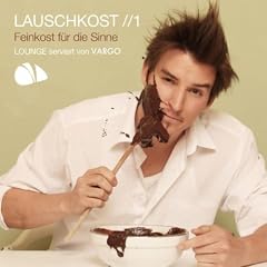 Lauschkost 1 EP - Feinkost Für Die Sinne - Lounge Serviert Von Vargo