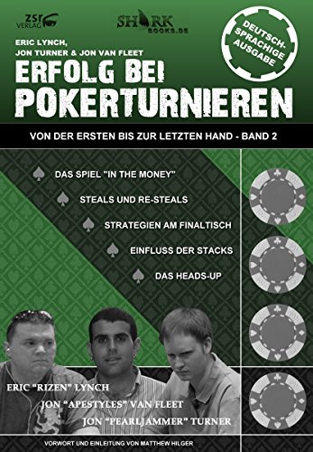 Erfolg bei Pokerturnieren: Von der ersten bis zur letzten Hand - Band 2 (German Edition)