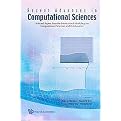 Recent Advances in Computational Sciences (Selected Papers from the International Workshop on Computational Sciences and Its Education; Beijing, China 29-31 August 2005) (Hardcover)