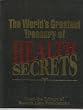 World s Greatest Treasury of Health Secrets