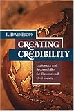 Creating credibility : legitimacy and accountability for transnational civil society