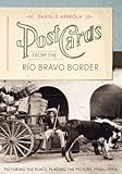 ISBN 9780292752801 product image for Postcards from the Río Bravo Border: Picturing the Place, Placing the Picture, 1 | upcitemdb.com