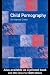 Child Pornography: An Internet Crime