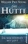Die H�tte: Ein Wochenende mit Gott