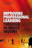 Improving professional learning through in-house inquiry