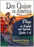 Don Quijote in America: Plays in English and Spanish, Grades 1-6