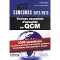 Th�mes Essentiels d'Actualit� 2012-2013 2000 questions culture generale & actualite politique sociale
