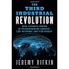 The Third Industrial Revolution: How Lateral Power Is Transforming Energy, the Economy, and the World