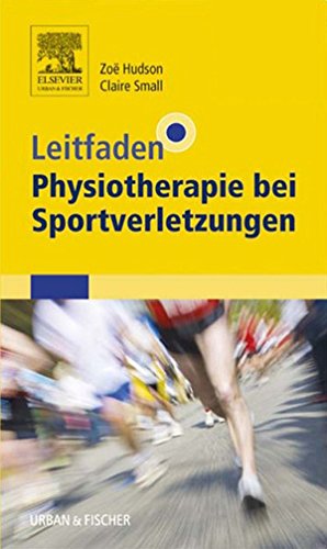 Leitfaden Physiotherapie bei Sportverletzungen (German Edition)