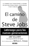 El camino de Steve Jobs (The Steve Job's way: iLeadership for a New Generation) (Spanish Edition)