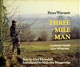 Three mile man : a countryman's view of nature