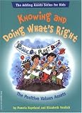 Buy : Knowing and Doing Whats Right: The Positive Values Assets (Adding Assets)