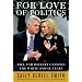 For Love of Politics: Bill and Hillary Clinton: The White House Years