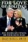For Love of Politics: Bill and Hillary Clinton: The White House Years