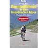 Rennradfahren in den franz�sischen Alpen: 20 ausgew�hlte Touren - Mit Routenkarten und GPS-Daten