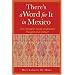 There's a Word for It in Mexico
