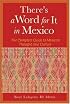 There's a Word for It in Mexico