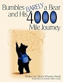 Bumbles Barely a Bear and His 4000 Mile Journey