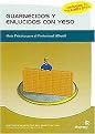 Guarnecidos y enlucidos con yeso/ Dry Wall and Plastering (Guia Practica Para El Profesional Albanil/ Practical Guide for the Bricklayer) (Paperback)