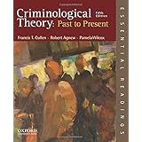 criminological theory past to present essential readings