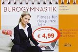 Produkt-Bild: B&uuml;rogymnastik Spiralbuch: Fitness f&uuml;r das ganze Jahr