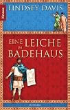 Eine Leiche im Badehaus - Roman - Lindsey Davis