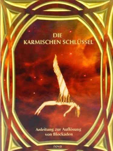 gralsstein Buch: Die karmischen Schlüssel - Anleitung zur Auflösung von Blockaden von nova