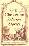 Selected stories [of] G.K. Chesterton
