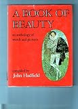 A book of beauty : an anthology of words and pictures